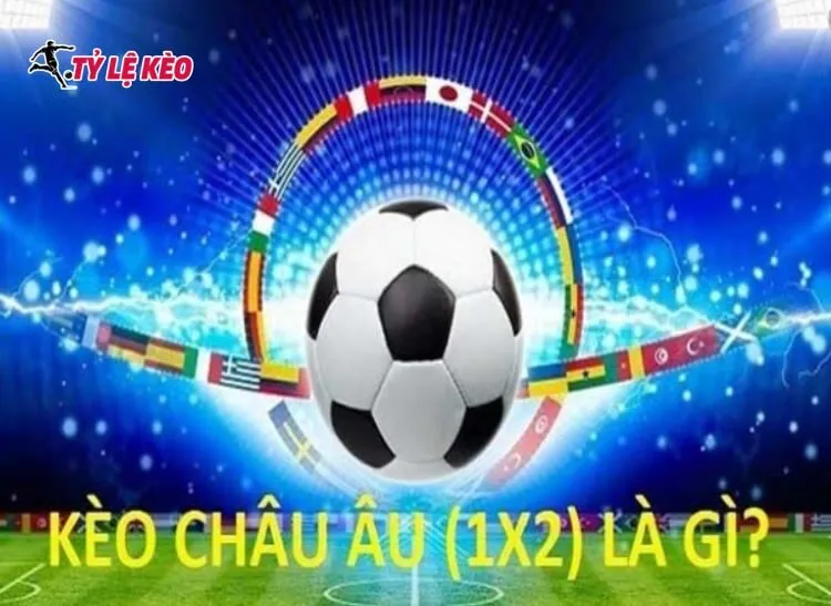 Kèo Châu Âu hấp dẫn người chơi